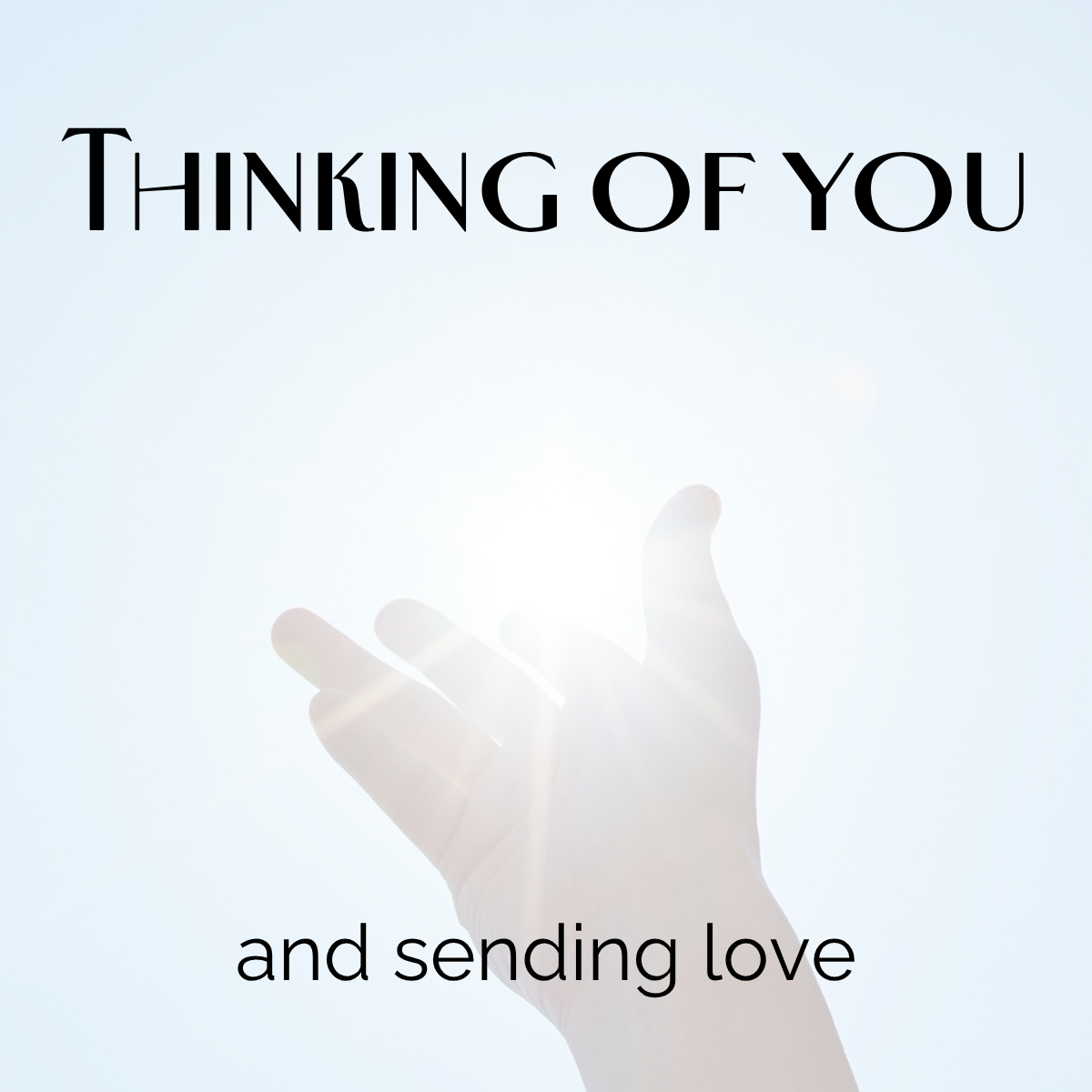 White misty hand reaching out with text 'Thinking of You and sending love' on a light blue background, for used with the birthstone inspired stained glass hearts