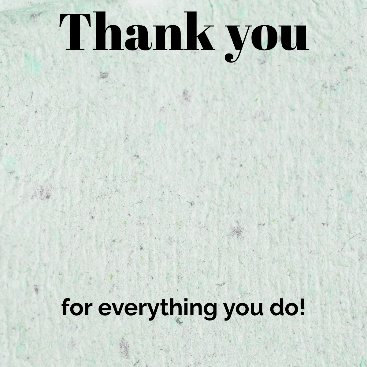 Text 'Thank you for everything you do!' on a textured light green background, for use with the stained glass heart suncatchers